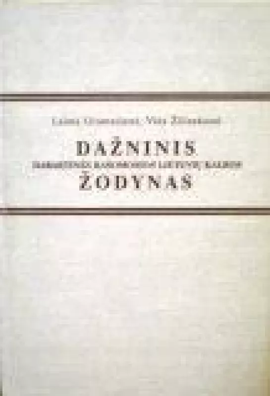 Dažninis dabartinės rašomosios lietuvių kalbos žodynas - L. Grumadienė, knyga