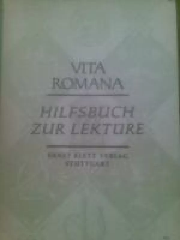 Vita Romana - Lateinisches Unterrichtswerk - Hilfsbuch zur Lektüre - Fritz Haeger, knyga