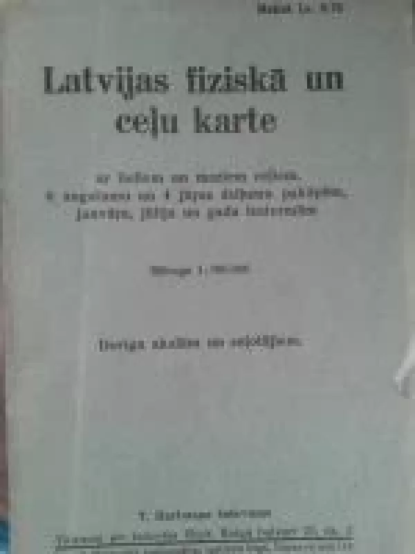 Latvijas fiziska un celu karte - T. Hartman, knyga