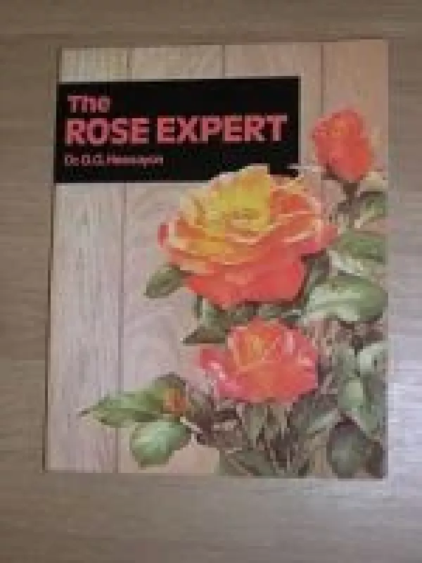 The Rose Expert - D. G. Hessayon, knyga