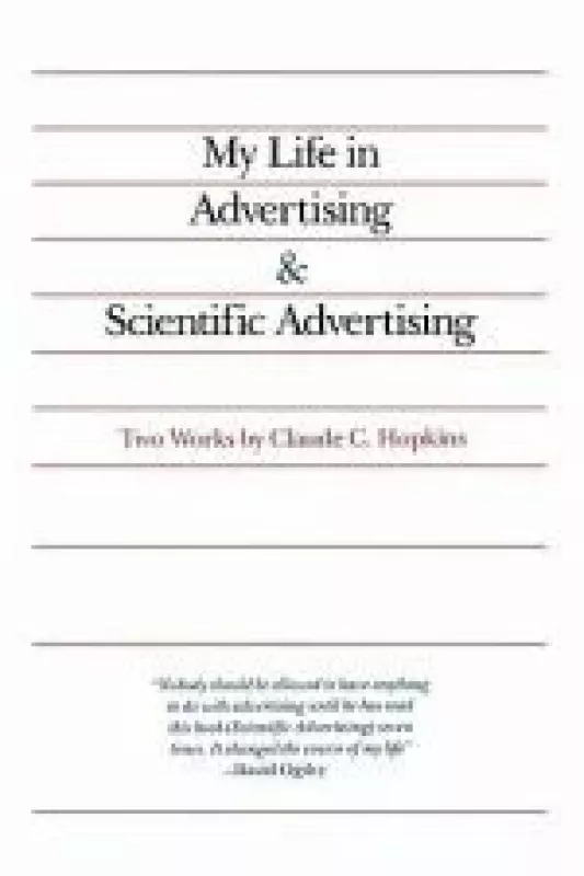 My Life in Advertising and Scientific Advertising - Claude Hopkins, knyga