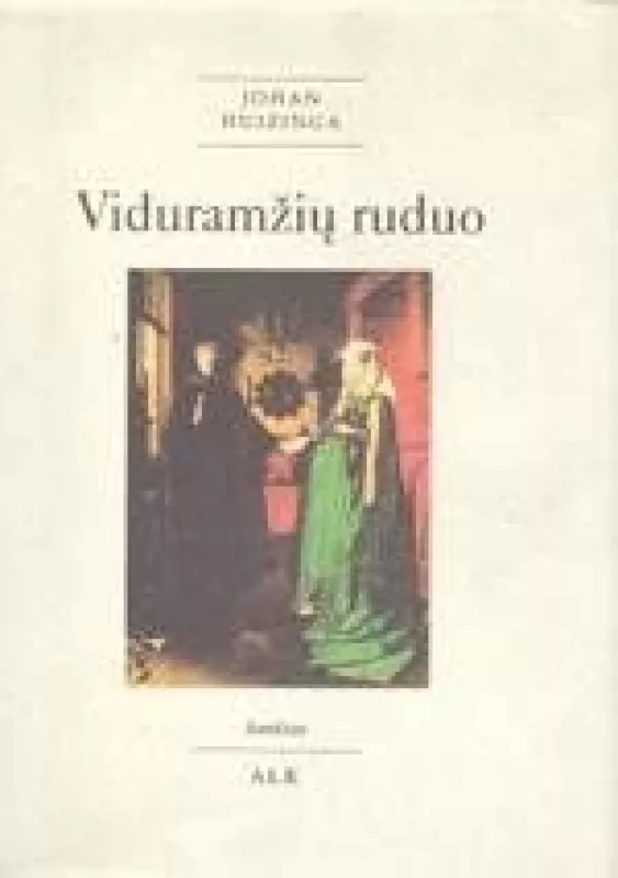 Viduramžių ruduo - Johan Huizinga, knyga