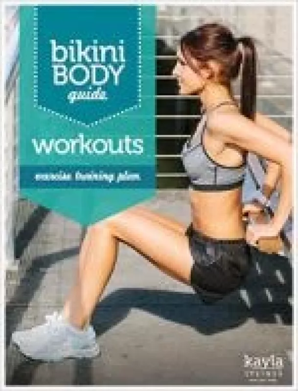 Bikini Body Workouts Guide - Kayla Itsines, knyga