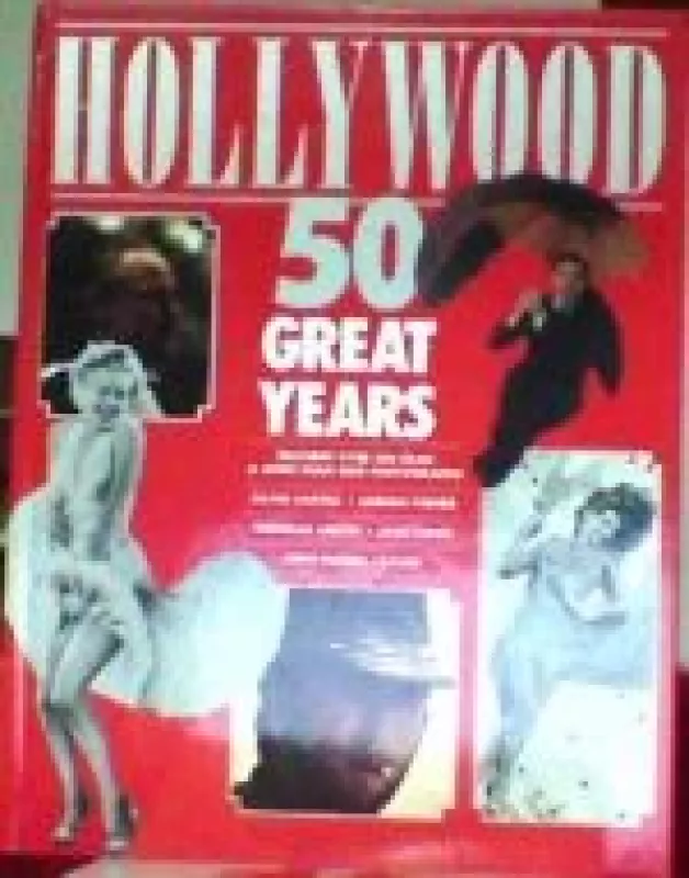 HOLLYWOOD 50 Great years - Adrian Turner, Douglas Jarvis, David Castell Jack Lodge, John Russell Taylor,, knyga