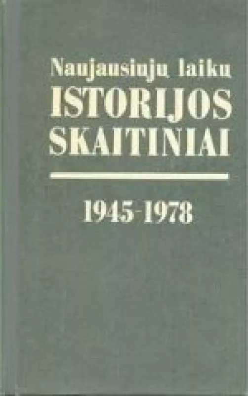Naujausių laikų istorijos skaitiniai 1945-1978 - N. Jakovlevas, knyga