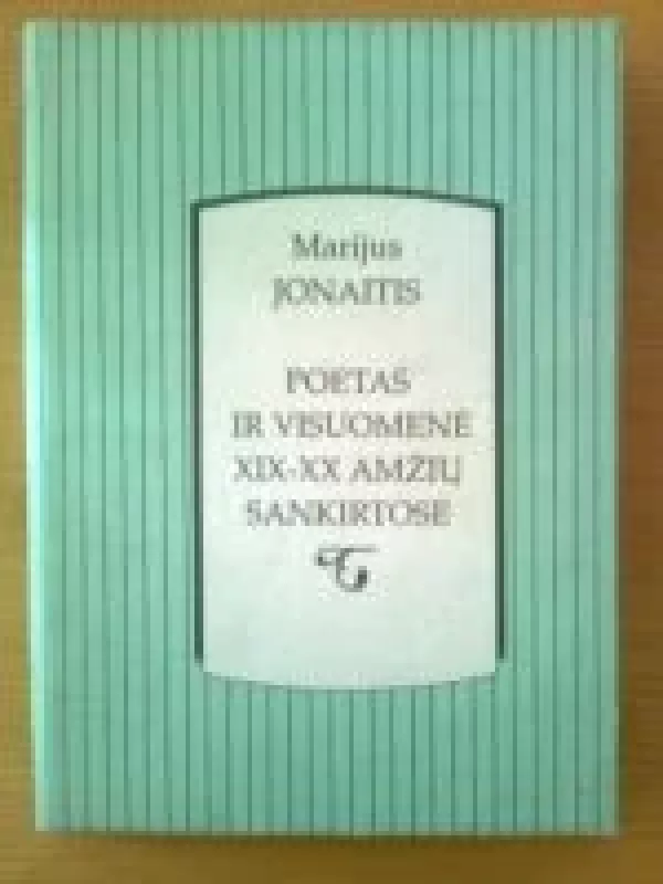 Poetas ir visuomenė XIX-XX amžių sankirtose - Marijus Jonaitis, knyga