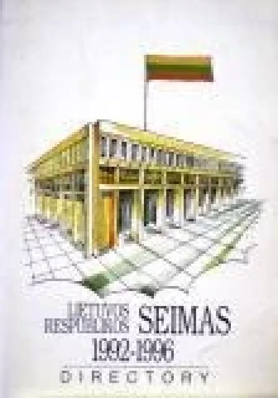 The Seimas of the Republic of Lithuania 1992-1996 - A. Juodokas, knyga