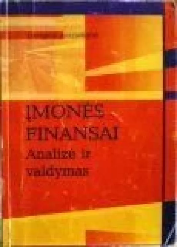 Įmonės finansai: analizė ir valdymas - Liongina Juozaitienė, Jurga  Staponkienė, knyga