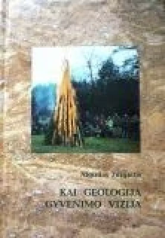 Kai Geologija Gyvenimo Vizija - Algirdas Jurgaitis, knyga