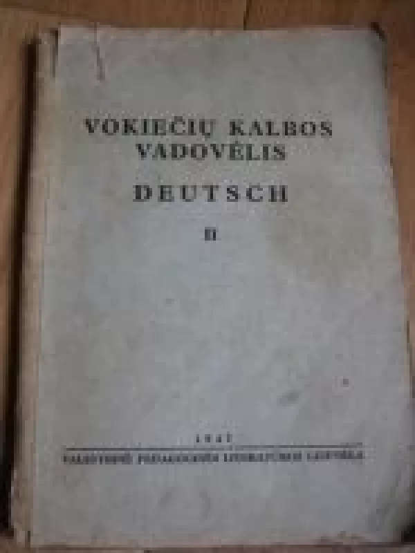 Vokiečių kalbos vadovėlis Deutsch II - A. Juška, knyga