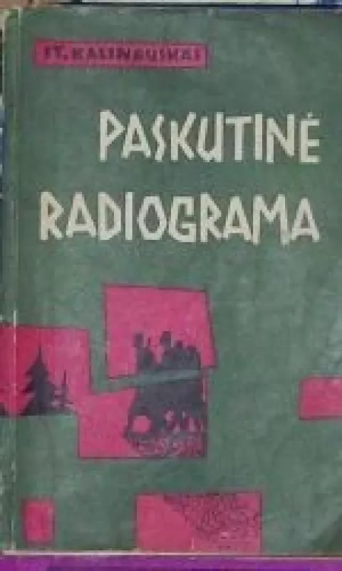 Paskutinė radiograma - S. Kalinauskas, knyga