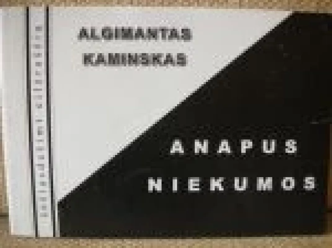 Anapus niekumos - Algimantas Kaminskas, knyga