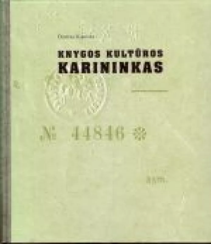 KNYGOS KULTŪROS KARININKAS - Domas Kaunas, knyga