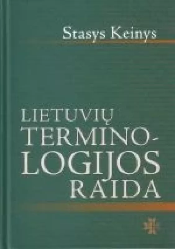 Lietuvių terminologijos raida - Stasys Keinys, knyga