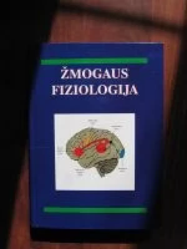 Žmogaus fiziologija - Egidijus Kėvelaitis, Michael  Illert, Hans  Hultborn, knyga
