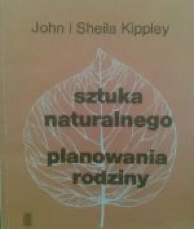 Sztuka naturalnego planowania rodziny - Sheila Kippley, knyga