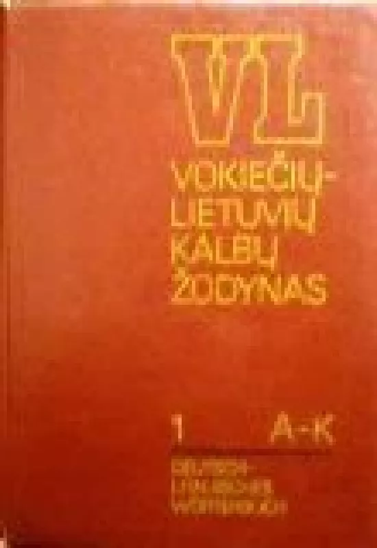 Vokiečių lietuvių kalbų žodynas (2 tomai) - Juozas Križinauskas, knyga