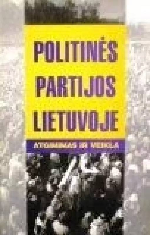 Politinės partijos Lietuvoje (atgimimas ir veikla) - Algis Krupavičius, knyga