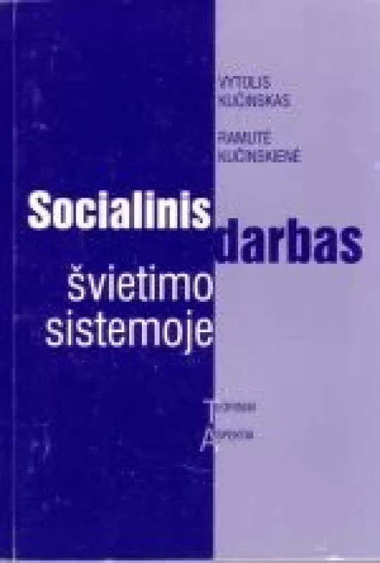 Socialinis darbas švietimo sistemoje - Autorių Kolektyvas, knyga