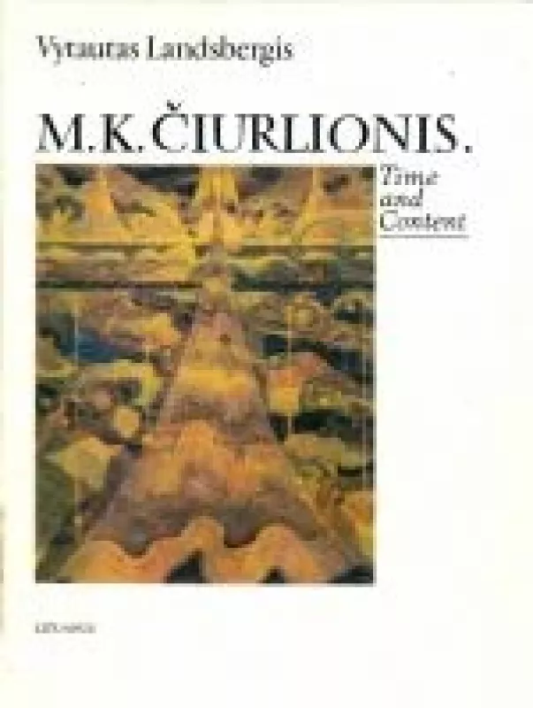 M.K. Čiulionis. Time and Content - Vytautas Landsbergis, knyga