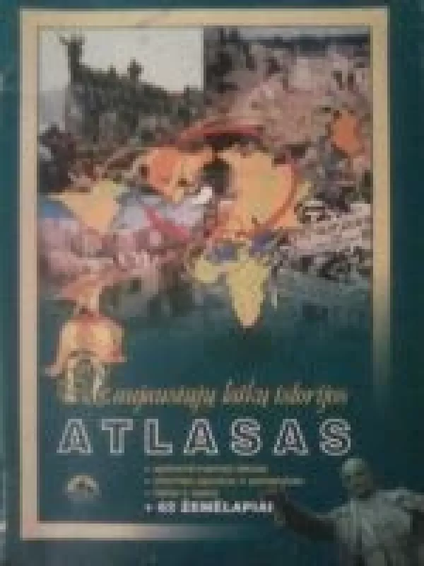 Naujausiųjų laikų istorijos atlasas 10 klasei - Arūnas Latišenka, knyga
