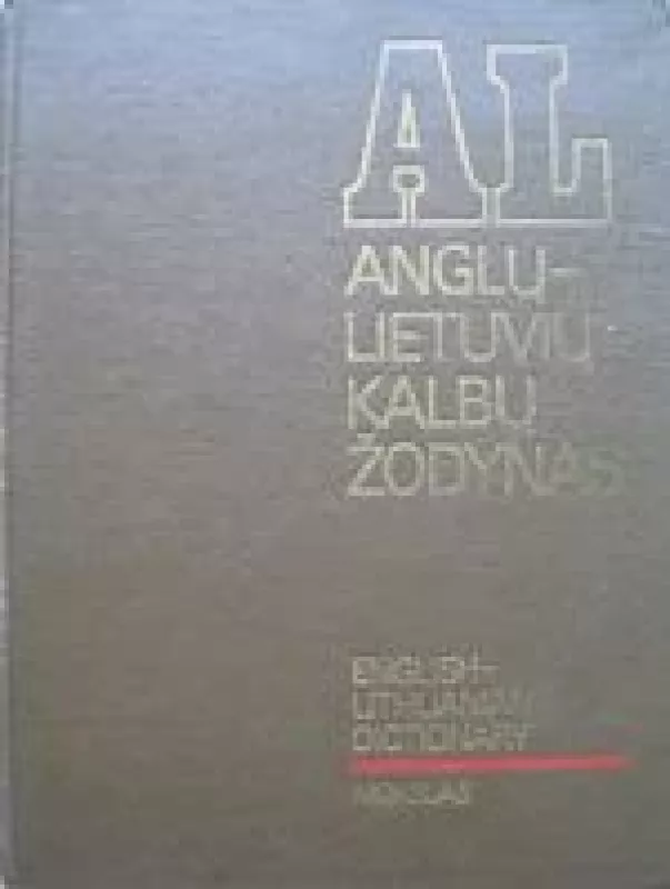 Anglų–lietuvių kalbų žodynas (2 tomas) - A. Laučka, B.  Piersakas, E.  Stasiulevičiūtė, knyga