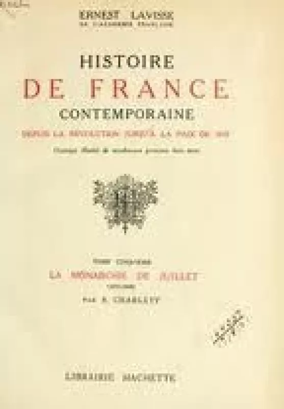 Histoire de France contemporaine depuis la Révolution jusqu'à la paix de 1919 - Ernest Lavisse, knyga