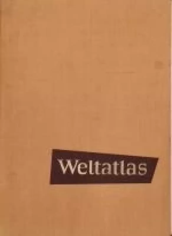 WELTATLAS. Dei Staaten der Erde und ihre Wirtschaft - Edgar Lehmann, knyga