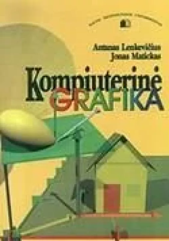 Kompiuterinė grafika - Antanas Lenkevičius, Jonas  Matickas, knyga
