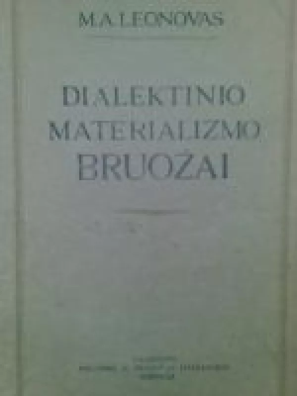 Dialektinio materializmo bruožai - M. A. Leonovas, knyga