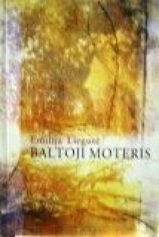 Baltoji moteris - Emilija Liegutė, knyga