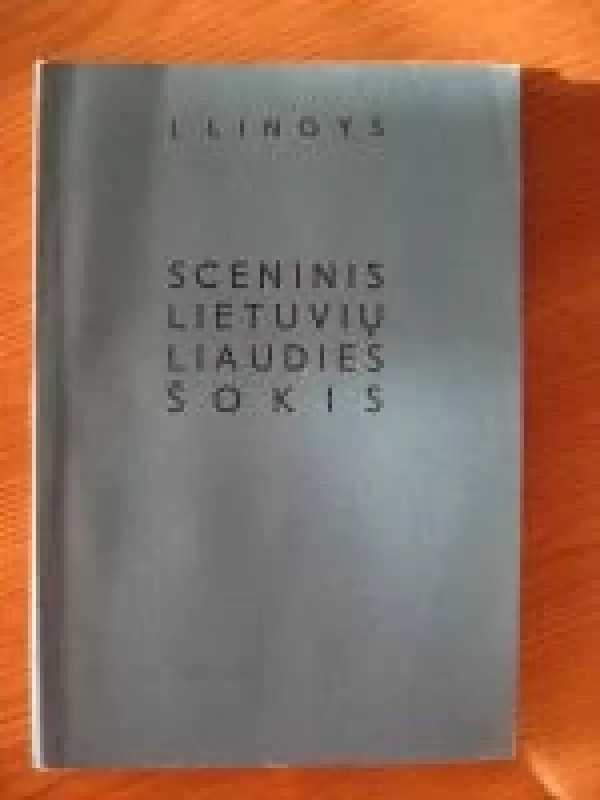 Sceninis lietuvių liaudies šokis - J. Lingys, knyga