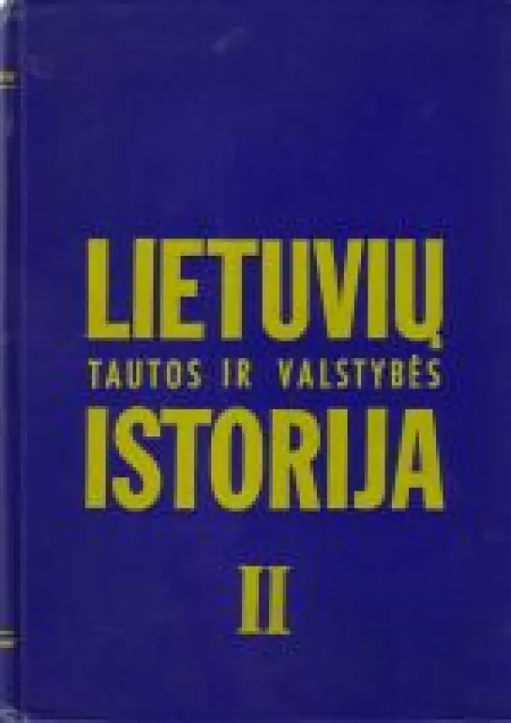 Lietuvių tautos ir valstybės istorija.Antroji dalis. - Vilncentas Liulevičius, knyga