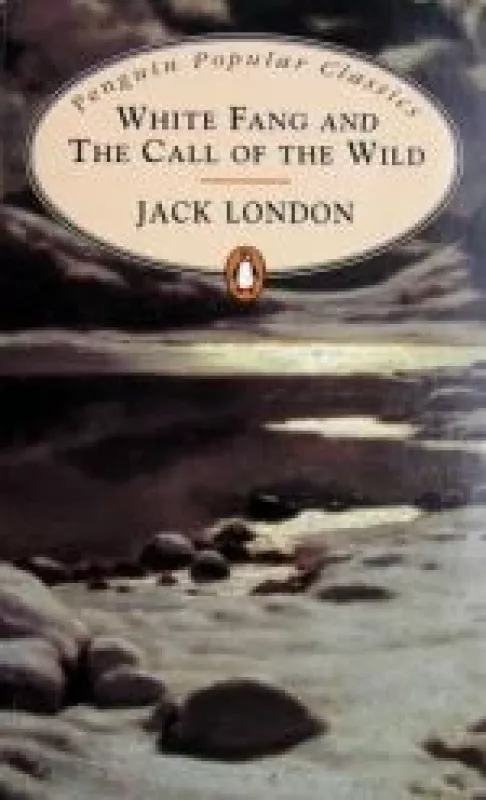 White Fang and the Call of the Wild - Jack London, knyga