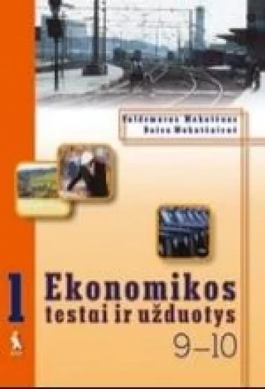 Ekonomikos testai ir užduotys 9-10 antra dalis - Valdemaras Makutėnas, Daiva  Makutėnienė, knyga