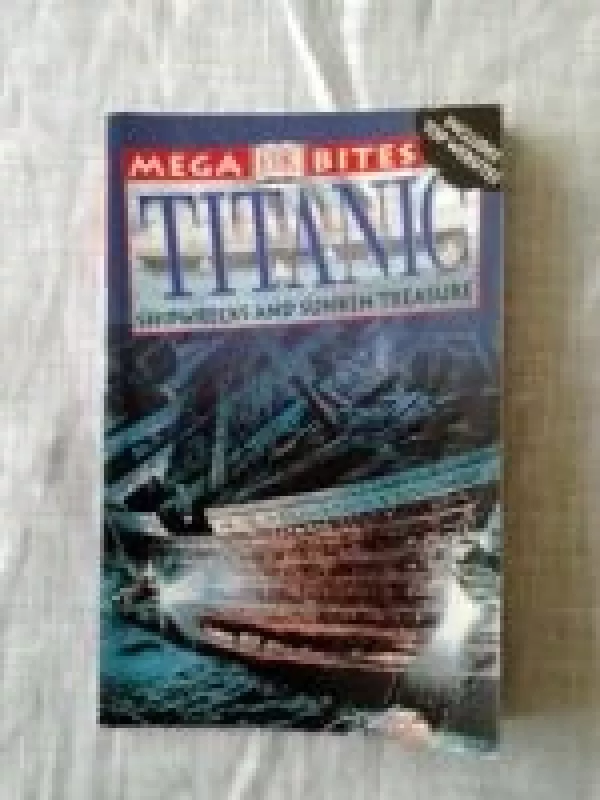 Titanic. Shipwrecks and Sunken Treasure - John Malam, knyga