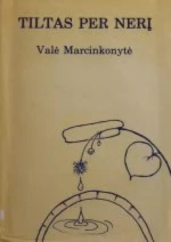 Tiltas per Nerį - Valė Marcinkonytė, knyga