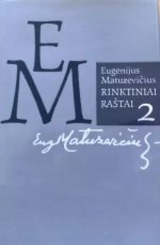 Rinktiniai raštai (II tomas) - Eugenijus Matuzevičius, knyga