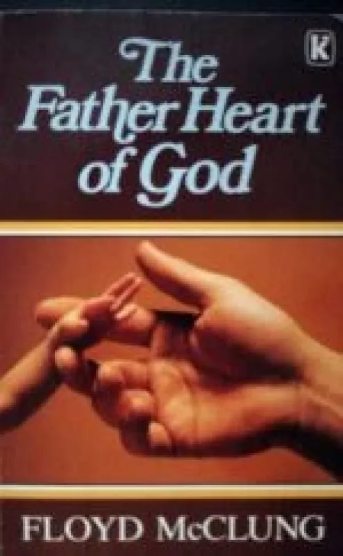 The Father Heart of God - Floyd McClung, knyga