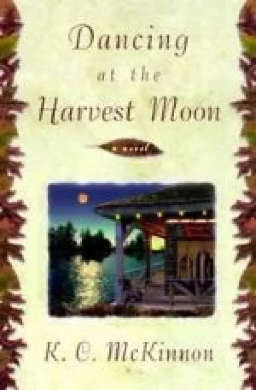 Dancing at the Harvest Moon - K. C. McKinnon, knyga