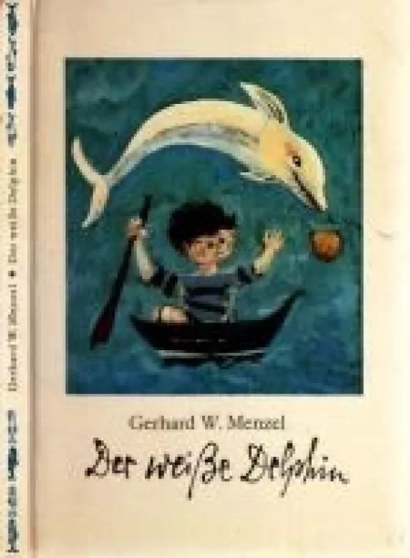 Der weiße Delphin - Gerhard W. Menzel, knyga