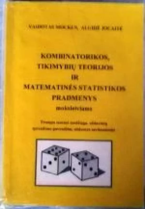 Kombinatorikos, tikimybių teorijos ir matematinės statistikos pradmenys moksleiviams - Vaidotas Mockus, knyga