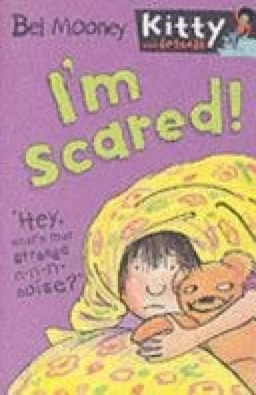 I Am Scared! - Bell Mooney, knyga