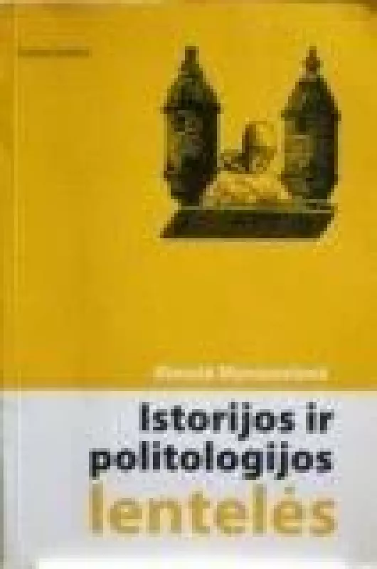 Istorijos ir politologijos lentelės - Rimutė Morozovienė, knyga