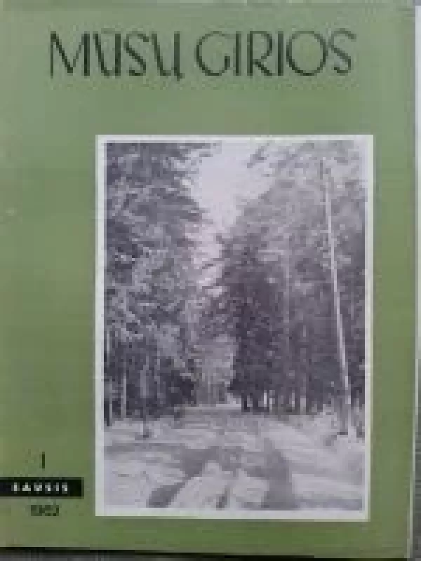 Mūsų girios, 1962 m., Nr. 1 - Autorių Kolektyvas, knyga