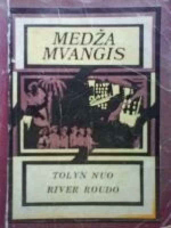 Tolyn nuo River Roudo - Medža Mvangis, knyga