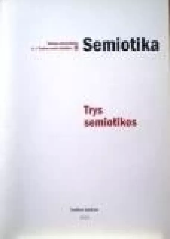 Trys semiotikos - Kęstutis Nastopka, knyga
