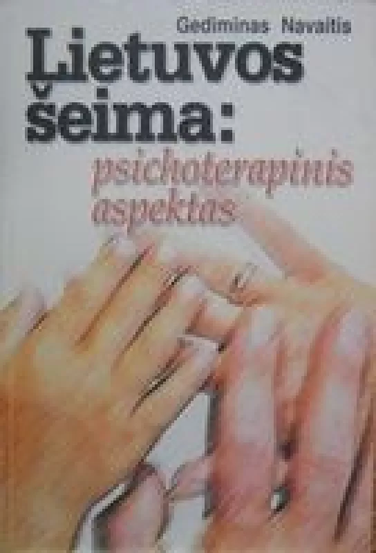 Lietuvos šeima: psichoterapinis aspektas - Gediminas Navaitis, knyga