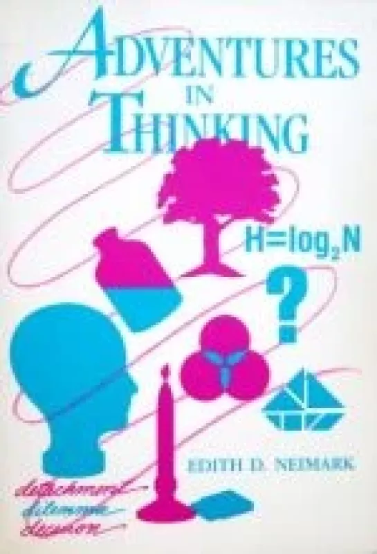Adventures in Thinking - Edith D. Neimark, knyga