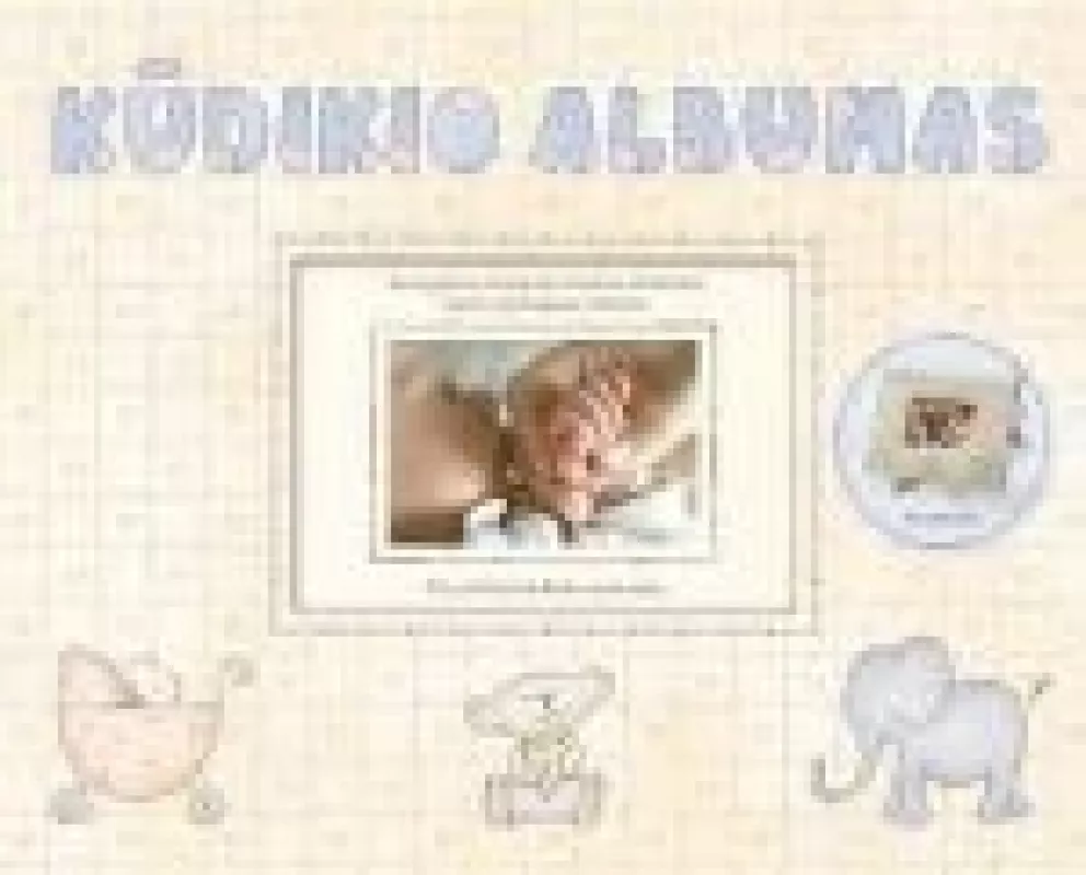 Kūdikio albumas - Autorių Kolektyvas, knyga